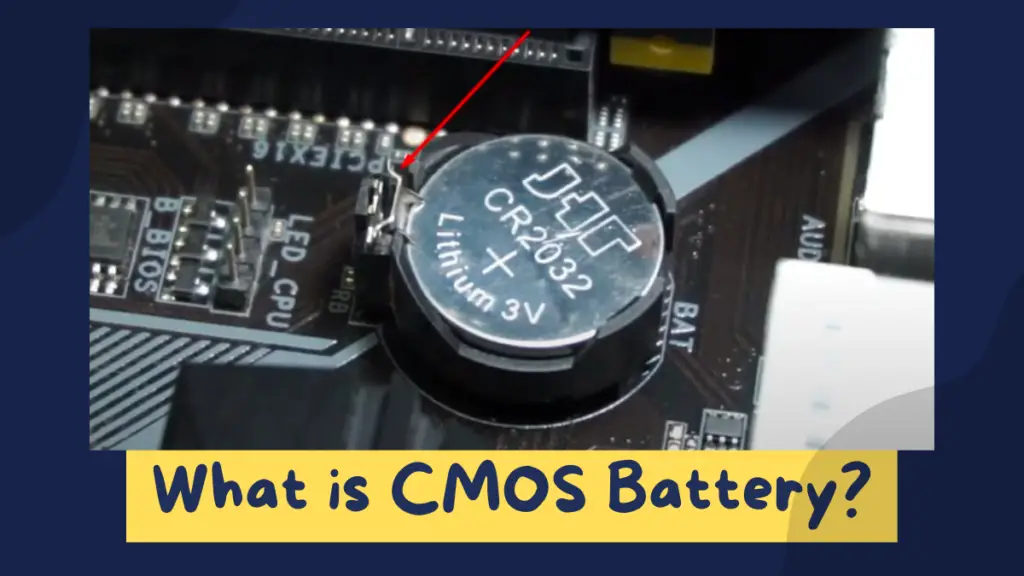 What is CMOS Battery on Motherboard?
