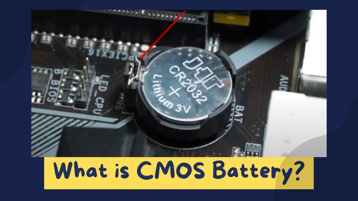 How Long Do CMOS Batteries Last? - MotherboardTimes