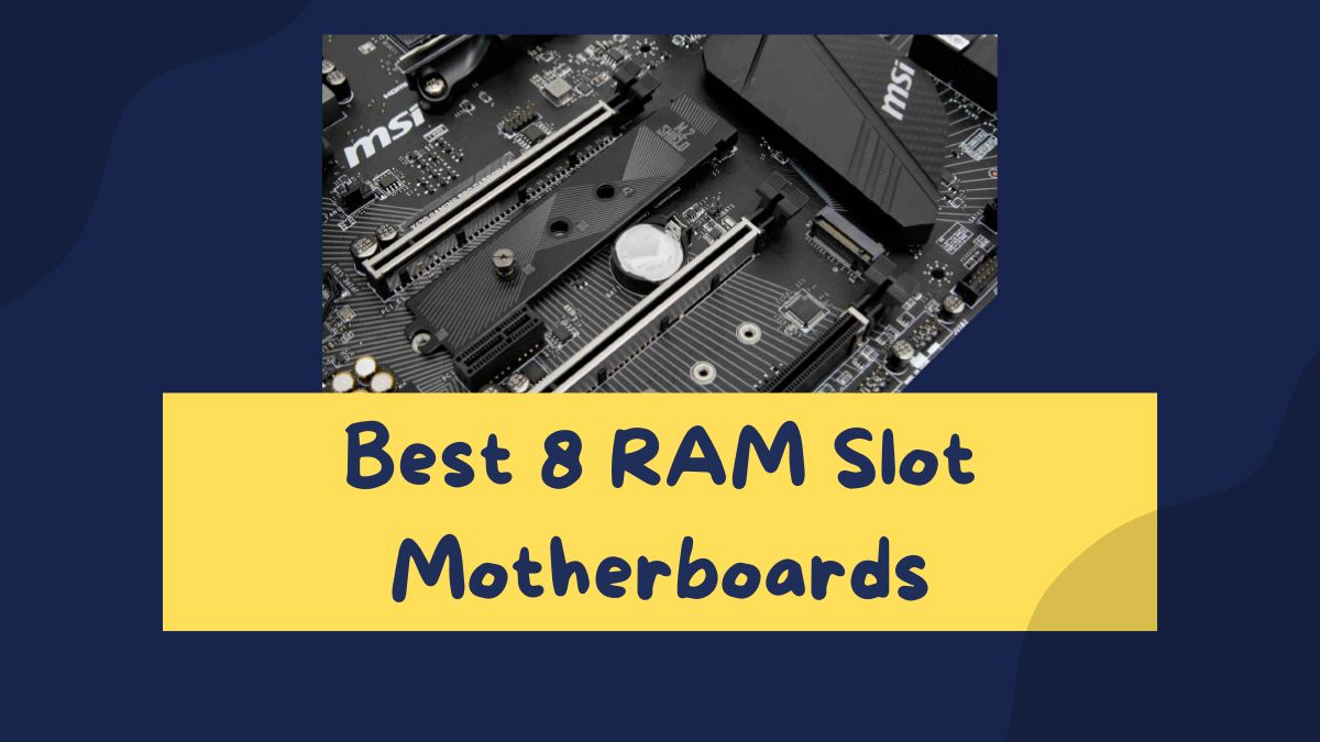 Best 8 RAM Slot Motherboards